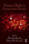 Distinctive Qualities in Communication Research