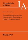 From Phonology to Syntax: Pronominal Cliticization in Otfrid's Evangelienbuch