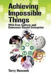 Achieving Impossible Things with Free Culture and Commons-Based Enterprise