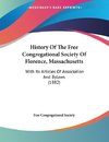 History Of The Free Congregational Society Of Florence, Massachusetts