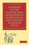 Summary of the History and Development of Mediaeval and Modern European Music