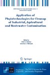 Application of Phytotechnologies for Cleanup of Industrial, Agricultural and Wastewater Contamination