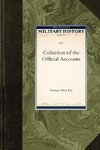 Collection of the Official Accounts, in Detail, of All the Battles Fought by Sea and Land, Between the Navy and Army of the United States, and the Nav