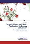 Osmotic Flows and Their   Application to Energy Conversion