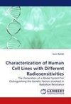 Characterization of Human Cell Lines with Different Radiosensitivities