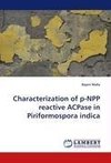 Characterization of p-NPP reactive ACPase in Piriformospora indica