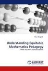 Understanding Equitable Mathematics Pedagogy