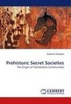 Prehistoric Secret Societies