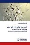 Melodic similarity and transformations