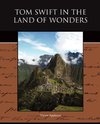 Tom Swift in the Land of Wonders