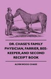 Dr. Chase's Family Physician, Farrier, Bee-Keeper, And Second Receipt Book