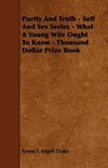 Purity and Truth - Self and Sex Series - What a Young Wife Ought to Know - Thousand Dollar Prize Book