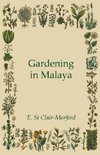 Gardening in Malaya