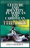 Culture and Identity in African and Caribbean Theatre