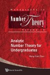 Huat, C:  Analytic Number Theory For Undergraduates