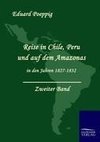 Reise in Chile, Peru und auf dem Amazonas in den Jahren 1827 - 1832 (Zweiter Band)