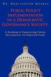 Public Policy Implementation in a Democratic Governance Society