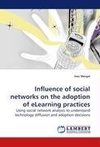 Influence of social networks on the adoption of eLearning practices