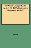 The Welsh Lineage of John Lewis (1592-1657), Emigrant to Gloucester, Virginia