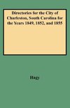 Directories for the City of Charleston, South Carolina for the Years 1849, 1852, and 1855