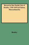 Record of the Parish List of Deaths, 1785-1819 [Of Salem, Massachusetts]