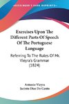 Exercises Upon The Different Parts Of Speech Of The Portuguese Language