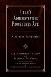 Utah's Administrative Procedures ACT