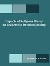 Impacts of Religious Biases on Leadership Decision Making