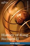 History of King Richard the Second of England