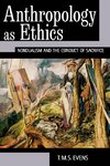 ANTHROPOLOGY AS ETHICS