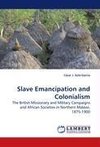 Slave Emancipation and Colonialism