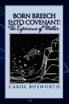 Born Breech Into Covenant