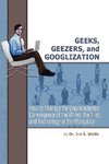 Geeks, Geezers, and Googlization