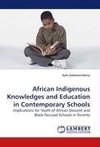 African Indigenous Knowledges and Education in Contemporary Schools