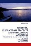 IDENTITIES, INSTRUCTIONAL PRACTICES AND INTERCULTURAL AWARENESS