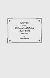 Scots in the USA and Canada, 1825-1875. Part Two