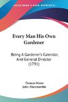 Every Man His Own Gardener