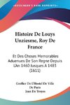 Histoire De Louys Unziesme, Roy De France