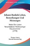 Johann Bunkels Leben, Bemerkungen Und Meinungen