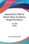 Journal Of A Visit To Mount Aboo, In Ajmere, Bengal Presidency