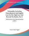 Nationality, Including Naturalization And English Law On The High Seas And Beyond The Realm, Part 1