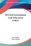 Of Civil Government And Toleration (1905)