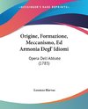 Origine, Formazione, Meccanismo, Ed Armonia Degl' Idiomi