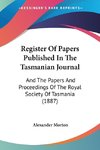 Register Of Papers Published In The Tasmanian Journal