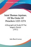 Saint Thomas Aquinas, Of The Order Of Preachers 1225-1274