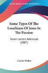 Some Types Of The Loneliness Of Jesus In The Passion