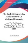 The Book Of Shipwrecks, And Narratives Of Maritime Discoveries