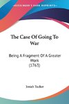 The Case Of Going To War