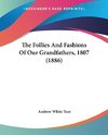 The Follies And Fashions Of Our Grandfathers, 1807 (1886)