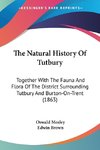 The Natural History Of Tutbury